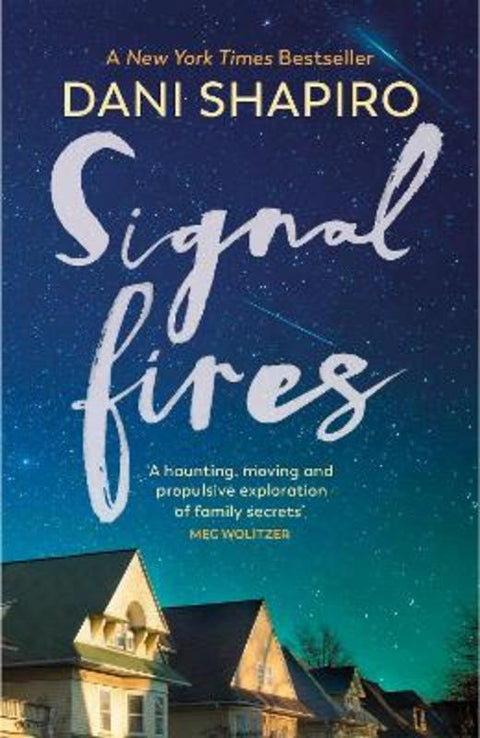 Signal Fires by Dani Shapiro - 9781784744977