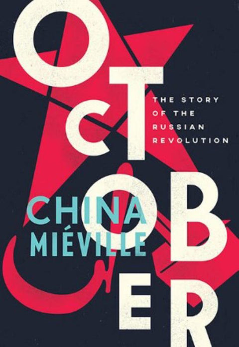 October by China Mieville - 9781784782788