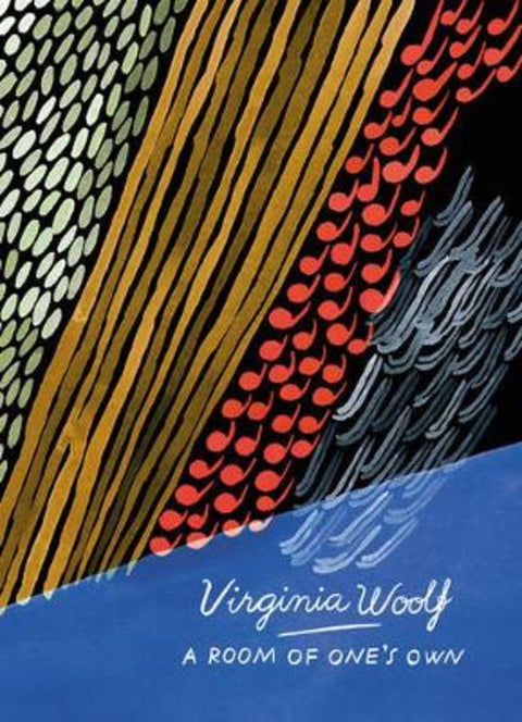 A Room of One's Own and Three Guineas (Vintage Classics Woolf Series) by Virginia Woolf - 9781784870874