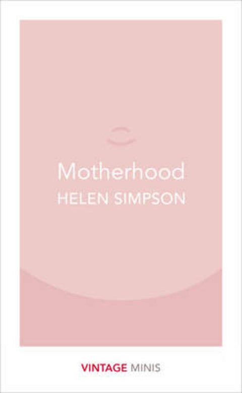 Motherhood by Helen Simpson - 9781784872731
