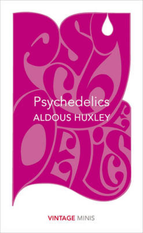 Psychedelics by Aldous Huxley - 9781784872748