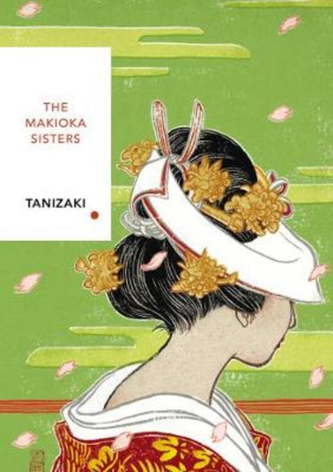 The Makioka Sisters (Vintage Classics Japanese Series) by Junichiro Tanizaki - 9781784875435