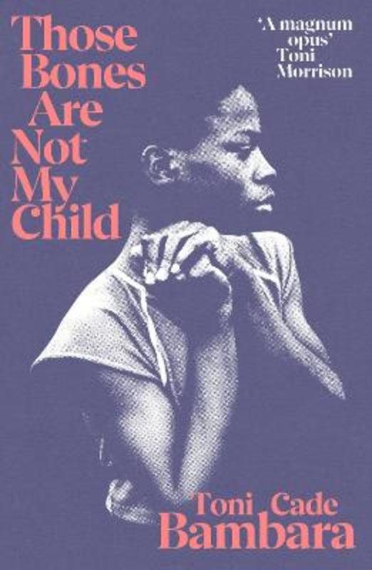Those Bones Are Not My Child by Toni Cade Bambara - 9781784877293