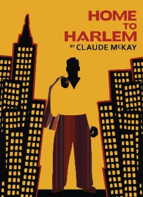 Home to Harlem by Claude McKay - 9781784877583