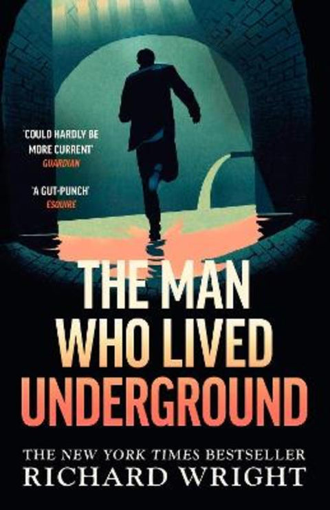 The Man Who Lived Underground by Richard Wright - 9781784877699