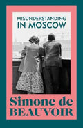 Misunderstanding in Moscow by Simone de Beauvoir - 9781784878252
