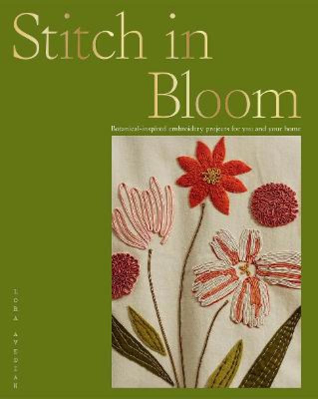 Stitch in Bloom by Lora Avedian - 9781784883966