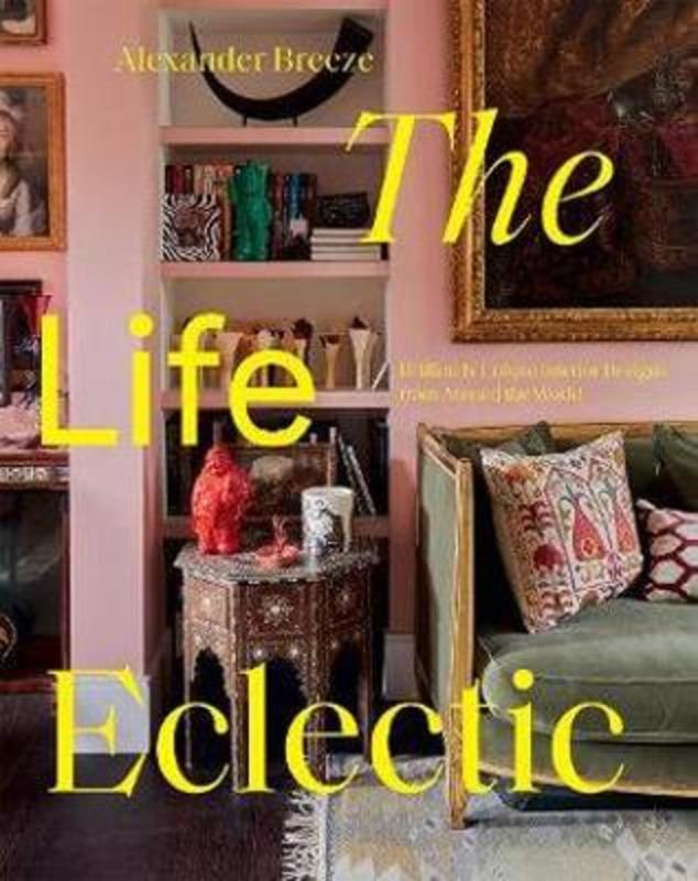 The Life Eclectic by Alexander Breeze - 9781784884444