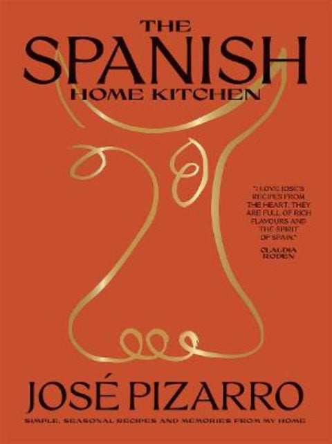 The Spanish Home Kitchen by Jose Pizarro - 9781784884475