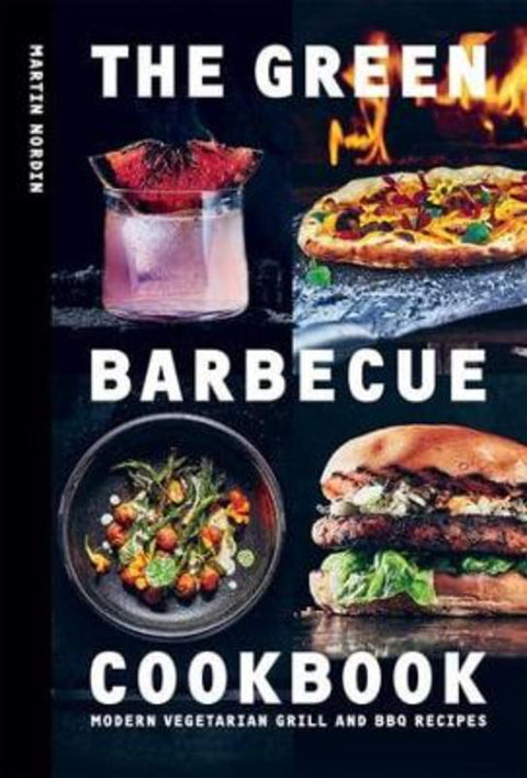 The Green Barbecue Cookbook by Martin Nordin - 9781784885472
