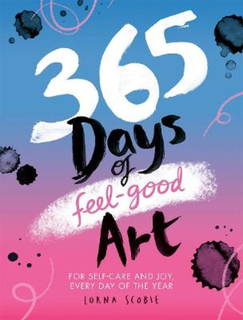 365 Days of Feel-good Art by Lorna Scobie - 9781784885618