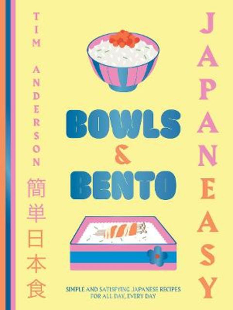 JapanEasy Bowls & Bento by Tim Anderson - 9781784885694