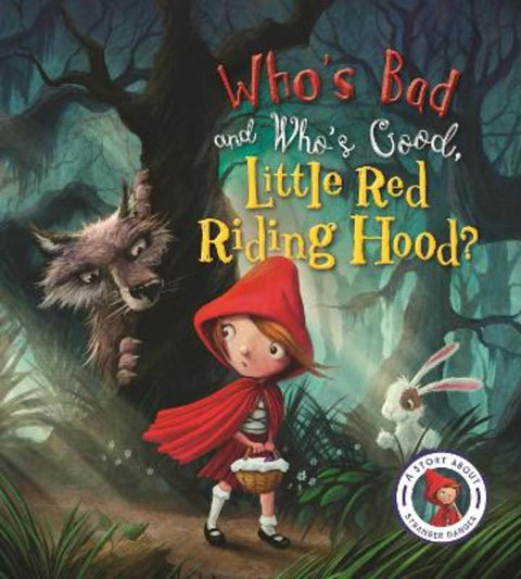 Fairytales Gone Wrong: Who's Bad and Who's Good, Little Red Riding Hood? by Steve Smallman - 9781784937263