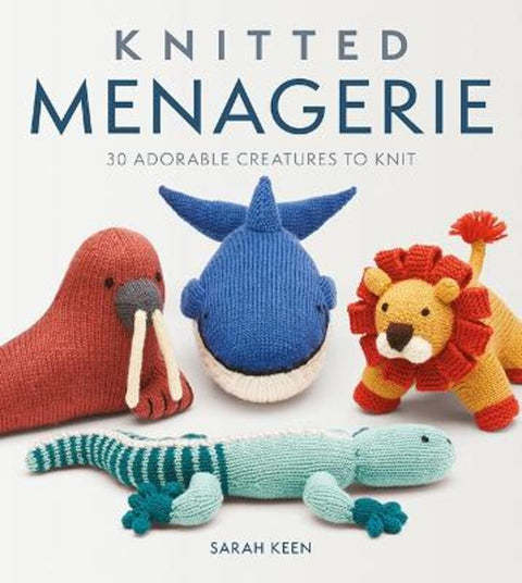 Knitted Menagerie by Sarah Keen - 9781784946166