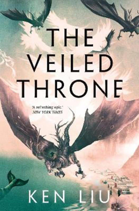 The Veiled Throne by Ken Liu - 9781784973315