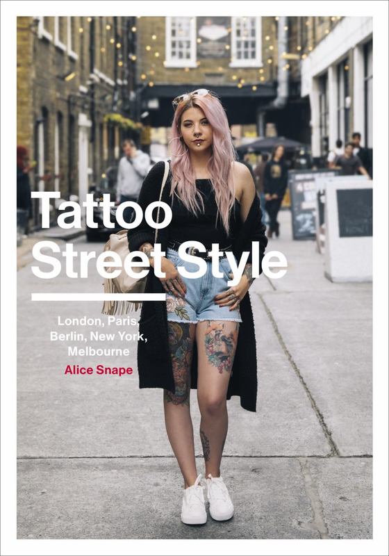 Tattoo Street Style by Alice Snape - 9781785037276