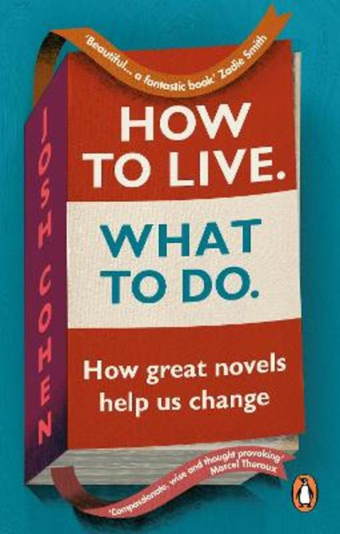 How to Live. What To Do. by Josh Cohen - 9781785039805