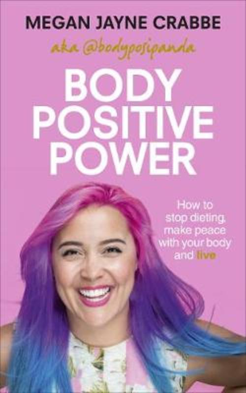 Body Positive Power by Megan Jayne Crabbe - 9781785041327