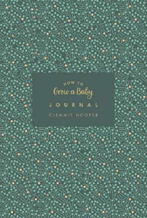 How to Grow a Baby Journal by Clemmie Hooper - 9781785041617