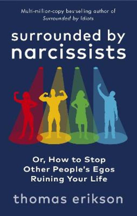 Surrounded by Narcissists by Thomas Erikson - 9781785043673