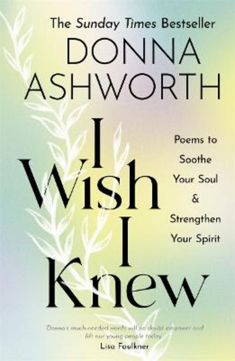 I Wish I Knew by Donna Ashworth - 9781785303791