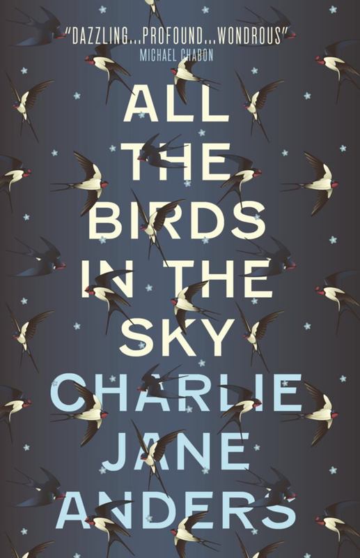 All the Birds in the Sky by Charlie Jane Anders - 9781785650550