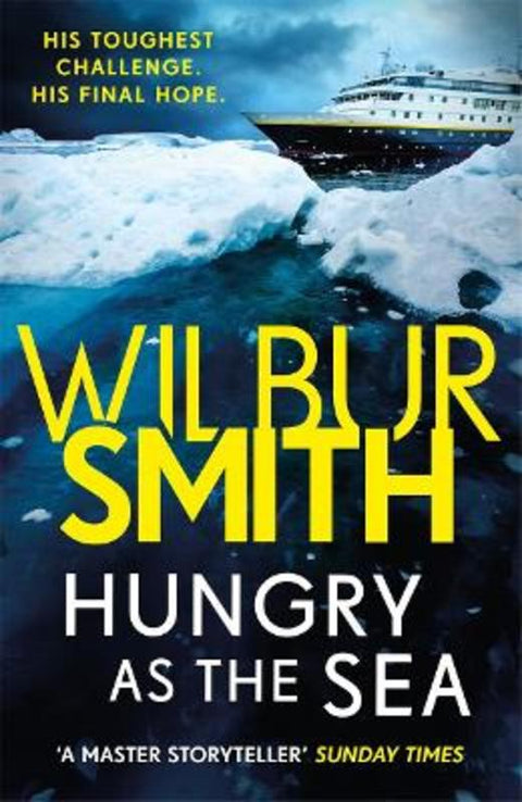 Hungry as the Sea by Wilbur Smith - 9781785766831