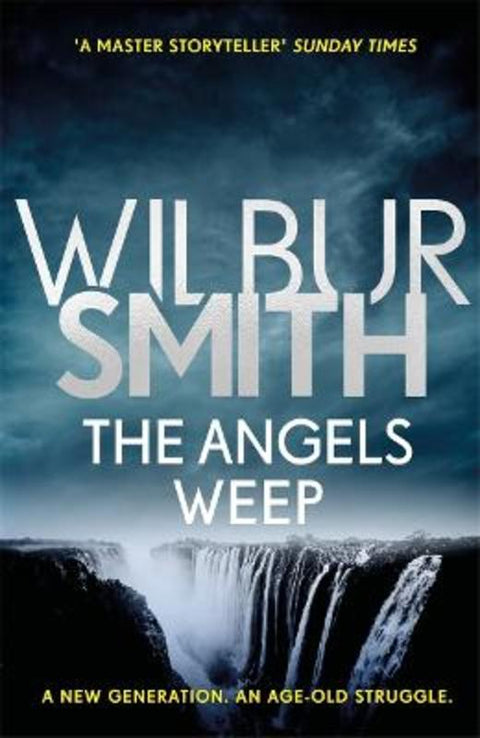 The Angels Weep by Wilbur Smith - 9781785766909