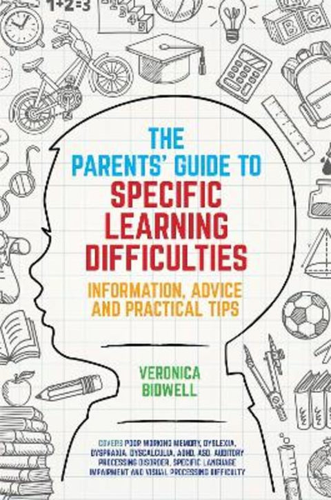 The Parents' Guide to Specific Learning Difficulties by Veronica Bidwell - 9781785920400