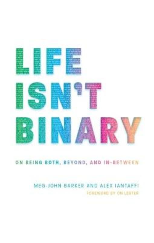 Life Isn't Binary by Alex Iantaffi - 9781785924798