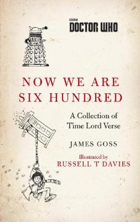 Doctor Who: Now We Are Six Hundred by James Goss - 9781785947223