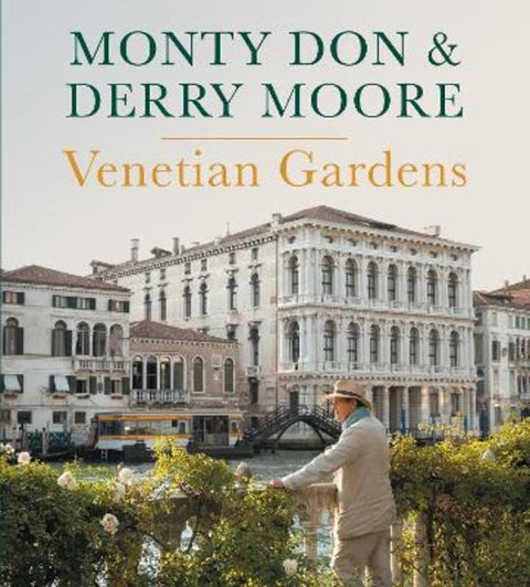 Venetian Gardens by Monty Don - 9781785947421