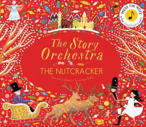 The Story Orchestra: The Nutcracker : Volume 2 by Jessica Courtney-Tickle - 9781786030689