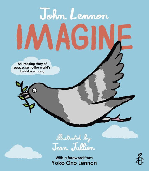 Imagine - John Lennon, Yoko Ono Lennon, Amnesty International illustrated by Jean Jullien by John Lennon - 9781786031853