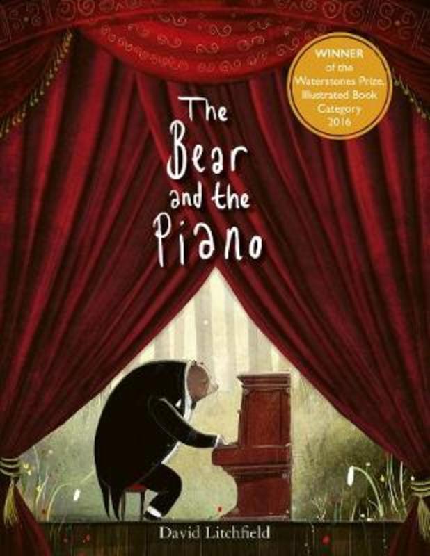 The Bear and the Piano by David Litchfield - 9781786035608