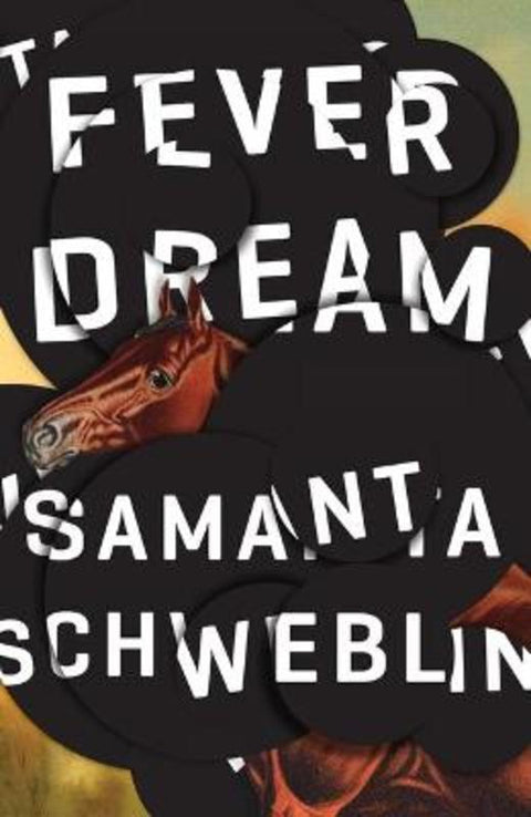 Fever Dream by Samanta Schweblin - 9781786072382