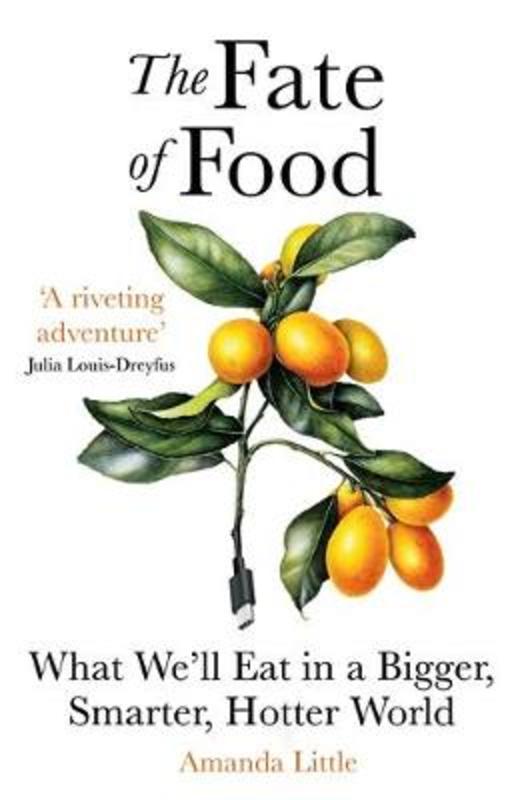 The Fate of Food by Amanda Little - 9781786077875