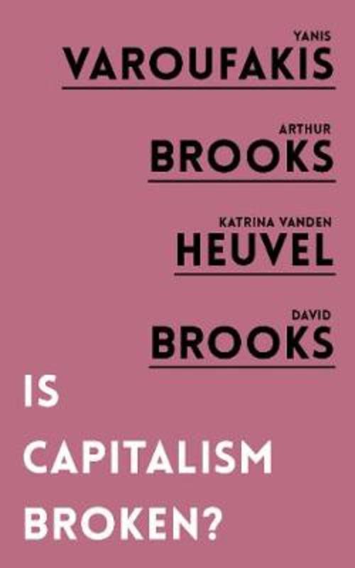 Is Capitalism Broken? by Yanis Varoufakis - 9781786079176