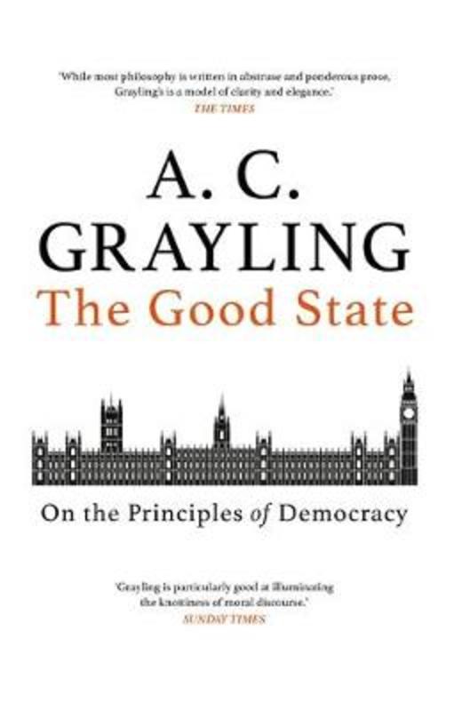 The Good State by A. C. Grayling - 9781786079329
