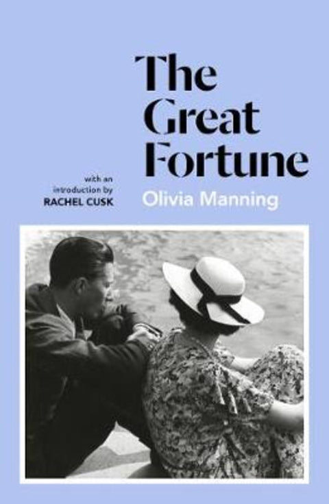 The Great Fortune by Olivia Manning - 9781786091130