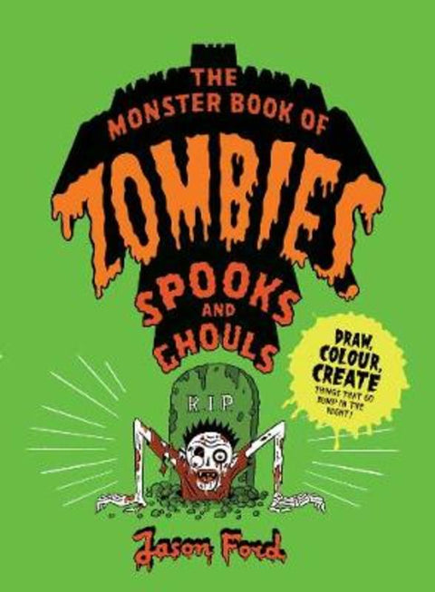 The Monster Book of Zombies, Spooks and Ghouls by Jason Ford - 9781786273031