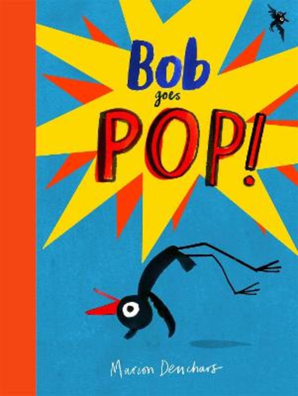 Bob Goes Pop by Marion Deuchars - 9781786274908