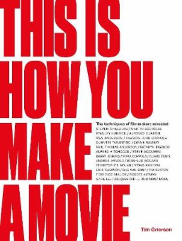 This is How You Make a Movie by Tim Grierson - 9781786275585