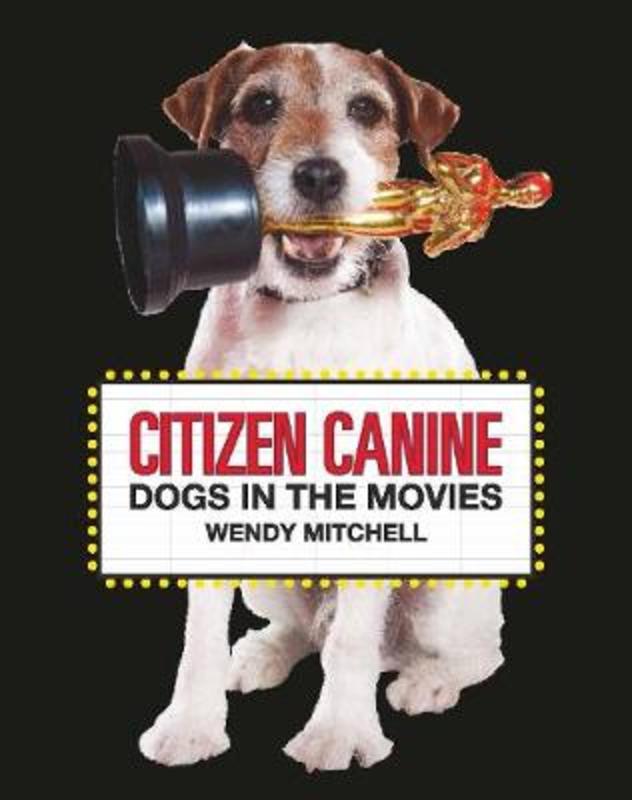 Citizen Canine by Wendy Mitchell - 9781786275745