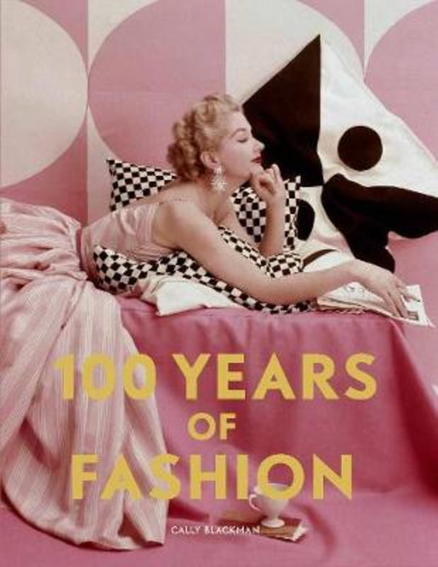 100 Years of Fashion by Cally Blackman - 9781786276827