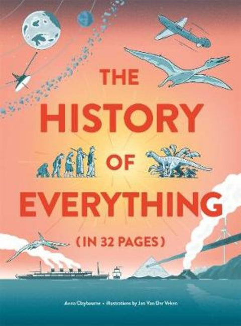 The History of Everything in 32 Pages by Anna Claybourne - 9781786276834