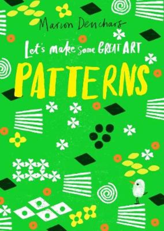 Let's Make Some Great Art: Patterns by Marion Deuchars - 9781786276872