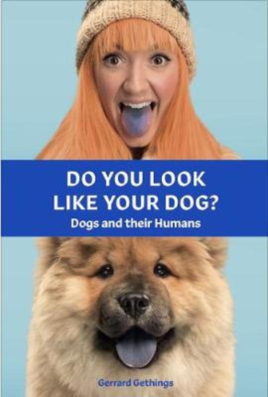 Do You Look Like Your Dog? The Book by Gerrard Gethings - 9781786277046