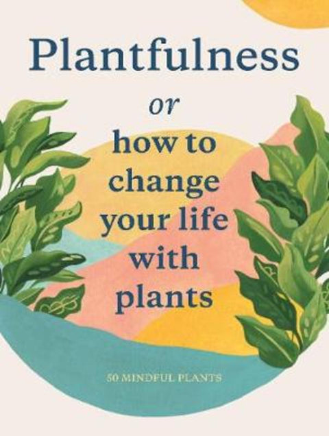 Plantfulness by Julia Rose Bower - 9781786277268