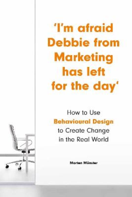 I'm Afraid Debbie from Marketing Has Left for the Day by Morten Munster - 9781786279484